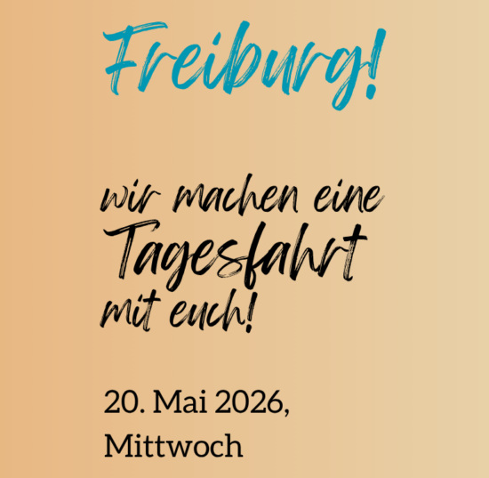 Wir machen eine Tagesfahrt nach Freiburg